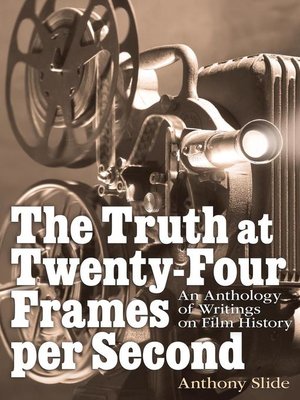cover image of The Truth at Twenty-Four Frames per Second
